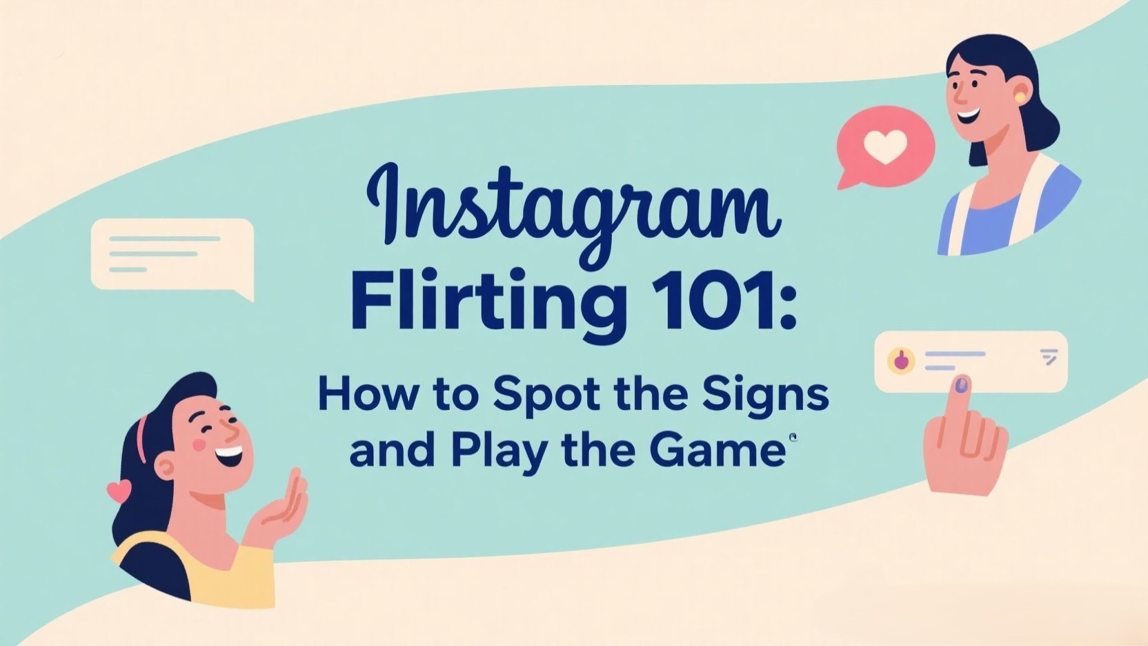 Instagram Flirting 101: How to Spot the Signs and Play the Game 💌📸