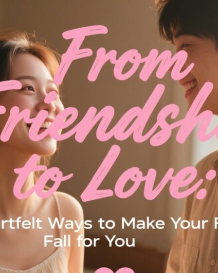 From Friendship to Love: 10 Heartfelt Ways to Make Your Friend Fall for You 💘🌸