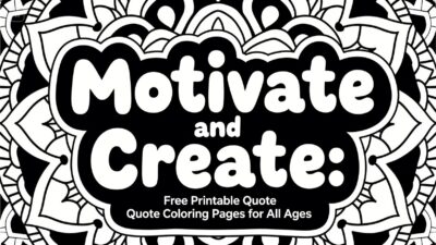 Motivate and Create: Free Printable Quote Coloring Pages for All Ages Thumbnail