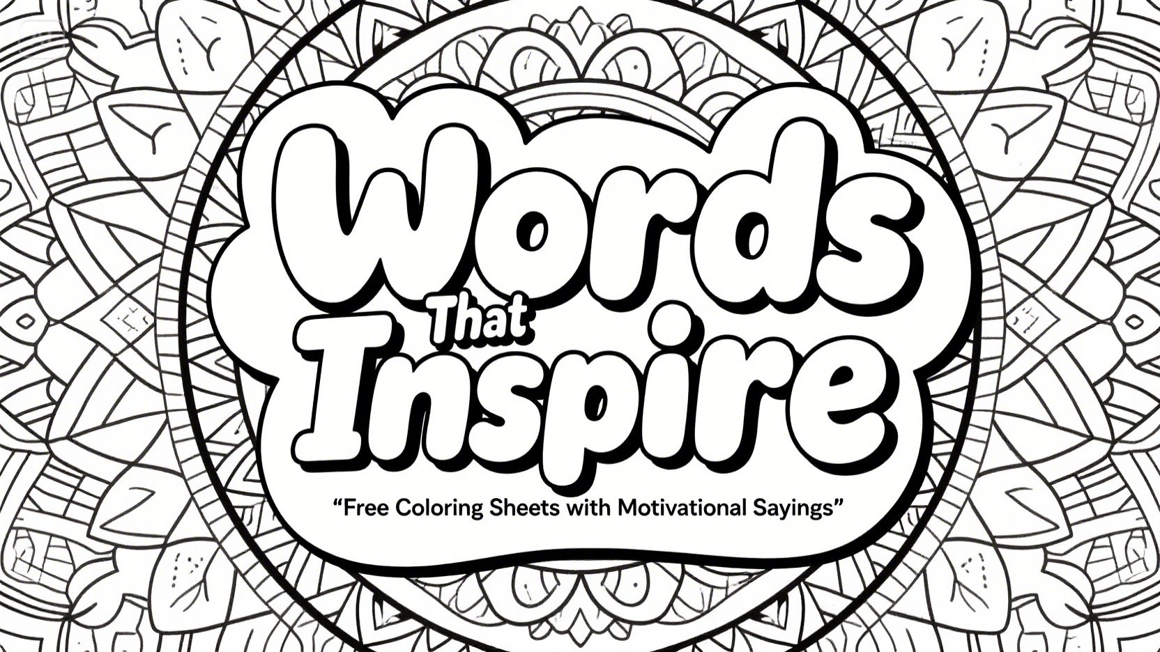 Words That Inspire: Free Coloring Sheets with Motivational Sayings