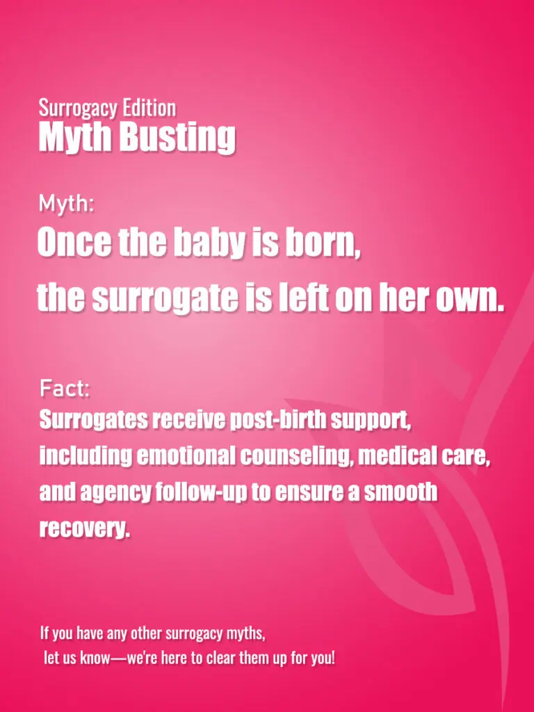❌ Myth 9: Once the baby is born, the surrogate is left on her own.